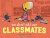 Cover image of We don't eat our classmates