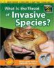 Cover image of What is the threat of invasive species?