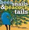 Cover image of Bees, snails, & peacock tails