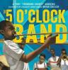 Cover image of The 5 O'Clock Band