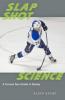 Cover image of Slapshot science