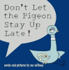 Cover image of Don't let the pigeon stay up late!