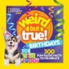 Cover image of Weird but true! birthdays