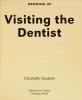 Cover image of Visiting the dentist
