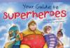 Cover image of Your guide to superheroes