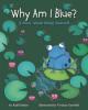 Cover image of Why am I blue?