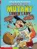 Cover image of Attack of the mutant lunch lady