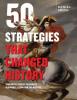 Cover image of 50 Strategies That Changed History