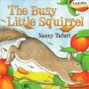 Cover image of The busy little squirrel