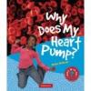 Cover image of Why does my heart pump?