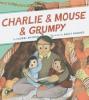 Cover image of Charlie & Mouse & Grumpy