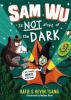 Cover image of Sam Wu is not afraid of the dark