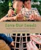 Cover image of Save our seeds