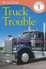Cover image of Truck trouble