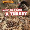 Cover image of How to track a turkey