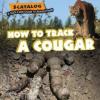 Cover image of How to track a cougar