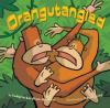 Cover image of Orangutangled