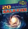 Cover image of 20 fun facts about galaxies