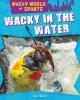 Cover image of Wacky in the Water
