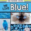 Cover image of We love blue!