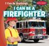 Cover image of I can be a firefighter