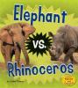 Cover image of Elephant vs. rhinoceros
