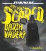 Cover image of Are you scared, Darth Vader?