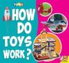 Cover image of How do toys work ?