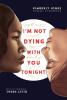 Cover image of I'm not dying with you tonight