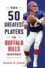 Cover image of The 50 greatest players in Buffalo Bills history