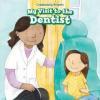 Cover image of My visit to the dentist