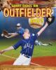 Cover image of What does an outfielder do?