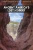 Cover image of Ancient America's lost history