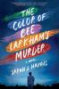 Cover image of The color of Bee Larkham's murder