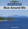 Cover image of Blue around me