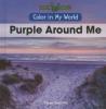 Cover image of Purple around me