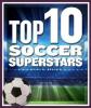 Cover image of Top 10 soccer superstars