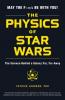 Cover image of The physics of Star Wars