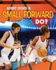 Cover image of What does a small forward do?