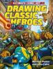 Cover image of Drawing classic heroes