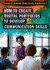 Cover image of How to create digital portfolios to develop communication skills