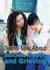 Cover image of Teens talk about suicide, death, and grieving