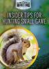 Cover image of Insider tips for hunting small game