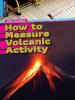 Cover image of How to measure volcanic activity