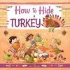 Cover image of How to hide a turkey