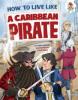 Cover image of How to live like a Caribbean pirate