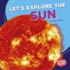 Cover image of Let's explore the sun