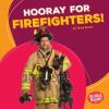 Cover image of Hooray for firefighters!