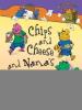 Cover image of Chips and cheese and Nana's knees