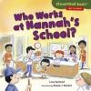 Cover image of Who works at Hannah's school?